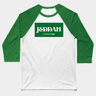 Jeddah City in Saudi Arabian Flag Baseball T-Shirt